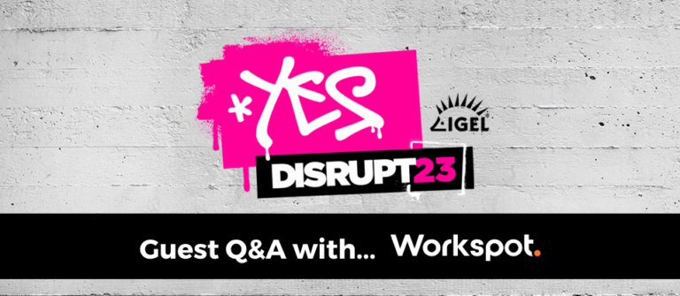 DISRUPT23 Sponsor Q&A Interview: Workspot