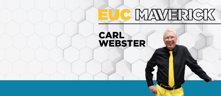 A Day in the Life of an EUC Maverick: Carl Webster