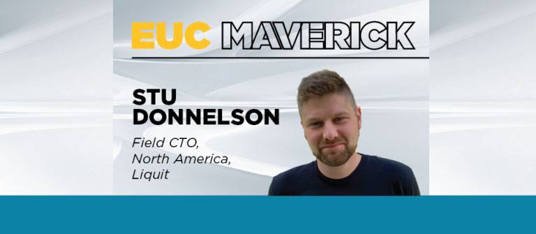 A Day in the Life of an EUC Maverick: Stu Donnelson