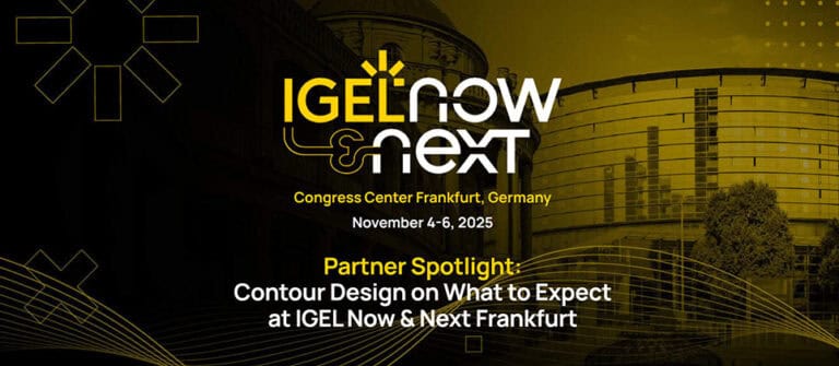 IGEL and Contour Design – Delivering Secure, Reliable, Ergonomic, and Easy-to-Clean Workspaces