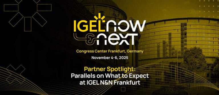 IGEL and Parallels – Delivering Secure-by-Design Digital Workspaces