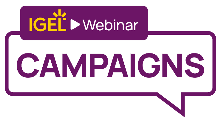 IGEL Campaigns